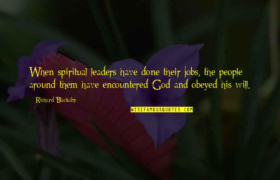 Doyinsola Afolabi Quotes By Richard Blackaby: When spiritual leaders have done their jobs, the Doyinsola Afolabi Quotes By Richard Blackaby: When spiritual leaders have done their jobs, the