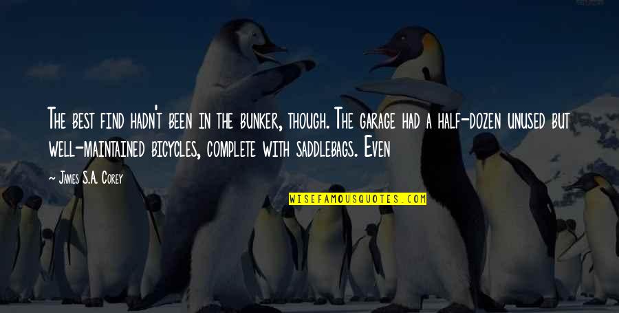Dozen Best Quotes By James S.A. Corey: The best find hadn't been in the bunker,