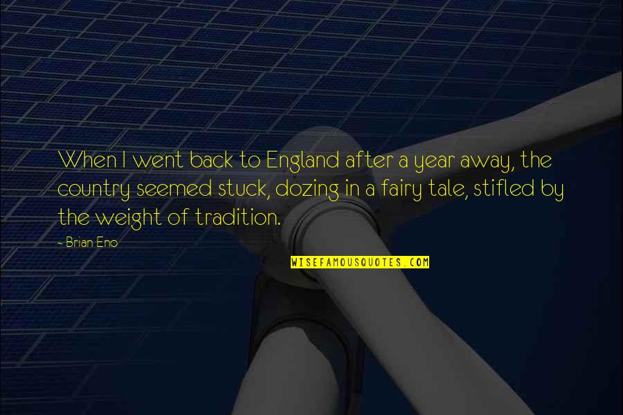 Dozing Off Quotes By Brian Eno: When I went back to England after a
