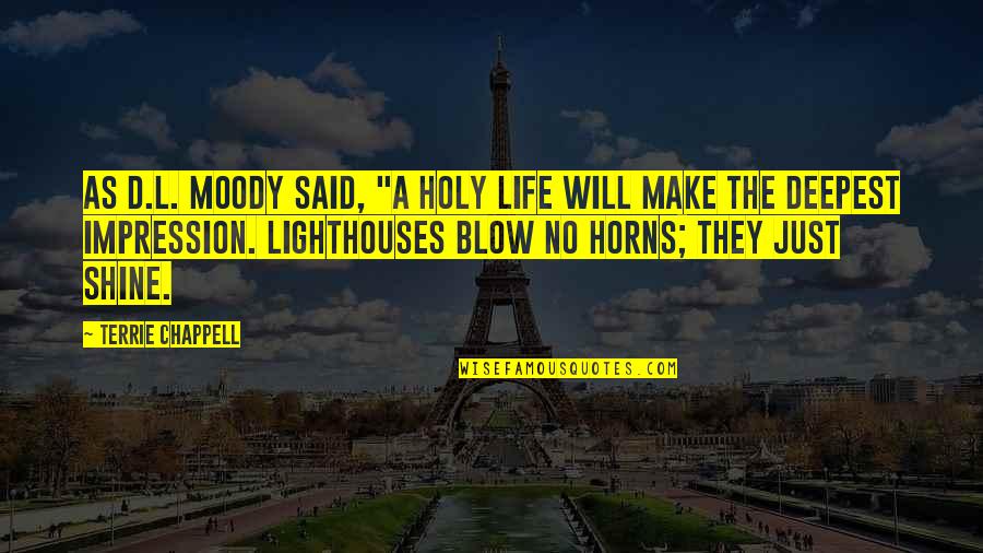 Dp In English Quotes By Terrie Chappell: As D.L. Moody said, "A holy life will Dp In English Quotes By Terrie Chappell: As D.L. Moody said, "A holy life will