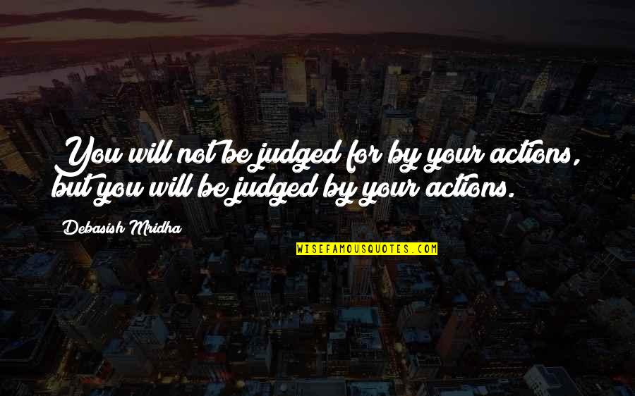Dr Cloud Quotes By Debasish Mridha: You will not be judged for by your Dr Cloud Quotes By Debasish Mridha: You will not be judged for by your