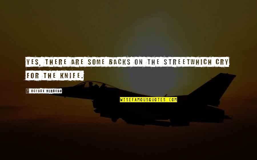 Dr. Darren Weissman Quotes By Octave Mirbeau: Yes, there are some backs on the streetwhich Dr. Darren Weissman Quotes By Octave Mirbeau: Yes, there are some backs on the streetwhich