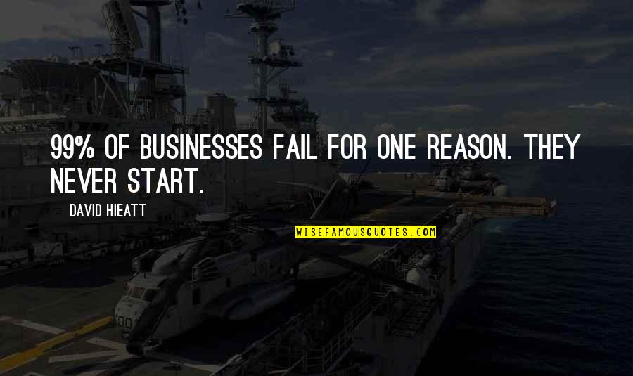 Dr Imo Fige Quotes By David Hieatt: 99% of businesses fail for one reason. They