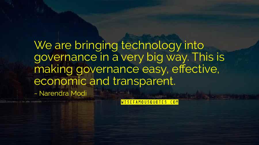 Dr John Eliot Quotes By Narendra Modi: We are bringing technology into governance in a Dr John Eliot Quotes By Narendra Modi: We are bringing technology into governance in a