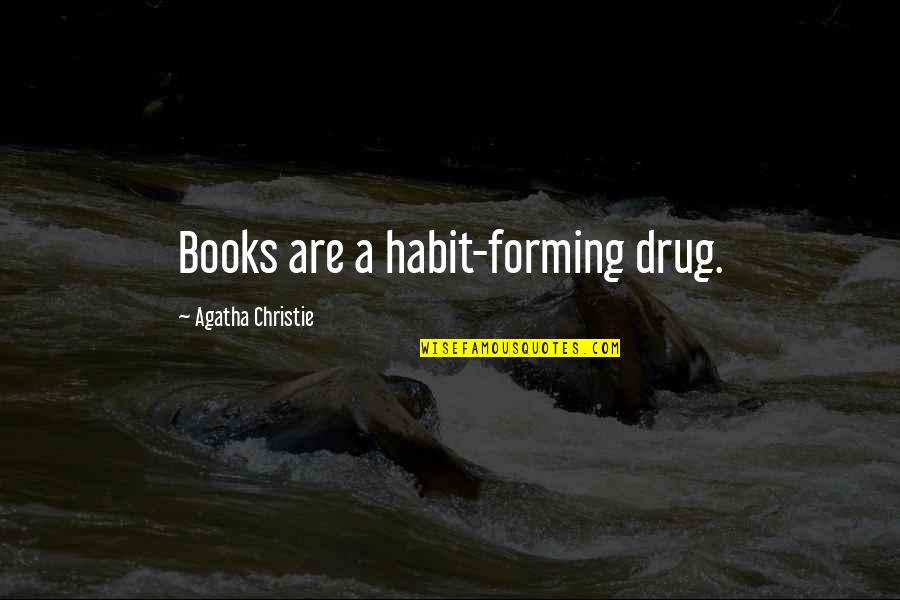 Dr Kavanagh Quotes By Agatha Christie: Books are a habit-forming drug. Dr Kavanagh Quotes By Agatha Christie: Books are a habit-forming drug.