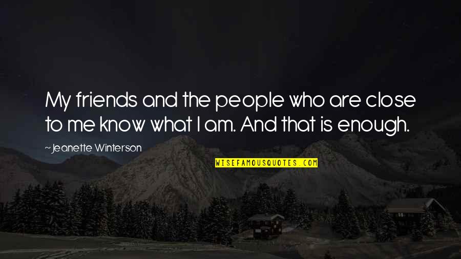 Dr. Lanyon Quotes By Jeanette Winterson: My friends and the people who are close