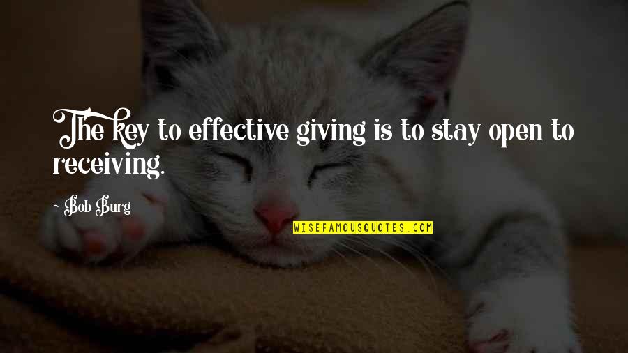 Dr Lazarus Quotes By Bob Burg: The key to effective giving is to stay