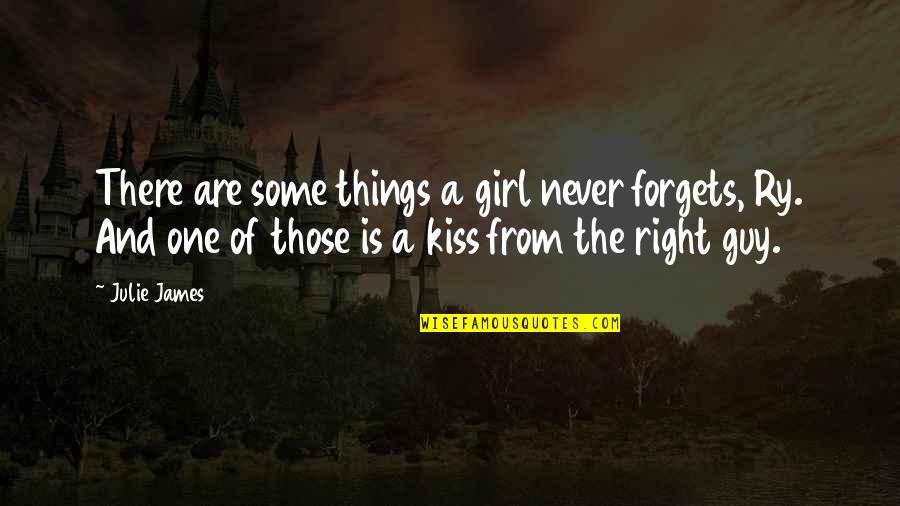 Dr Najeeb Quotes By Julie James: There are some things a girl never forgets,