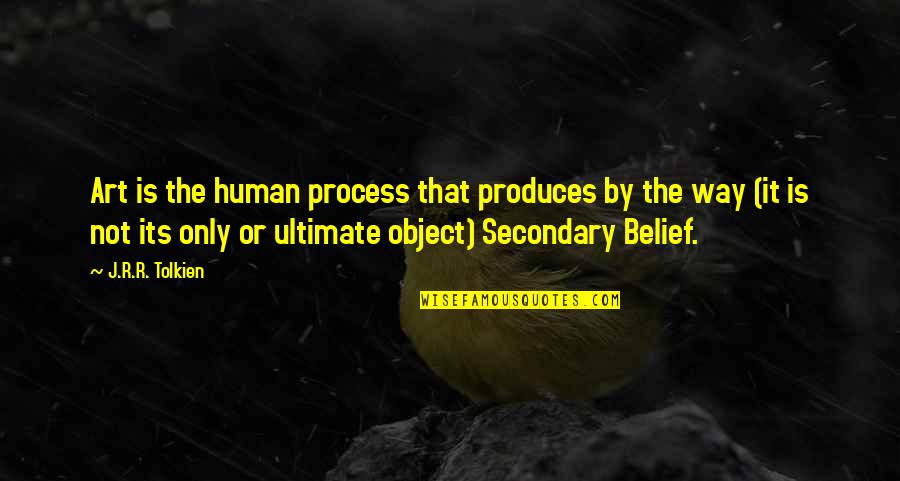Dr Reddy Adr Live Quote Quotes By J.R.R. Tolkien: Art is the human process that produces by Dr Reddy Adr Live Quote Quotes By J.R.R. Tolkien: Art is the human process that produces by