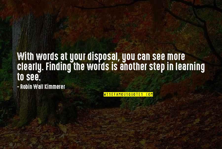 Dr Travis Stork Quotes By Robin Wall Kimmerer: With words at your disposal, you can see Dr Travis Stork Quotes By Robin Wall Kimmerer: With words at your disposal, you can see