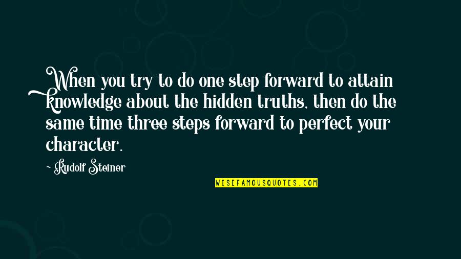 Dr William Bell Quotes By Rudolf Steiner: When you try to do one step forward