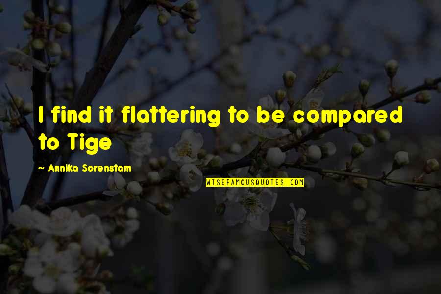Draba Aizoides Quotes By Annika Sorenstam: I find it flattering to be compared to Draba Aizoides Quotes By Annika Sorenstam: I find it flattering to be compared to
