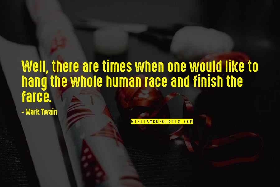 Drachmae Farming Quotes By Mark Twain: Well, there are times when one would like