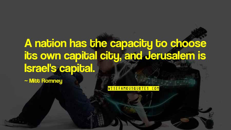Drack Muse Quotes By Mitt Romney: A nation has the capacity to choose its Drack Muse Quotes By Mitt Romney: A nation has the capacity to choose its