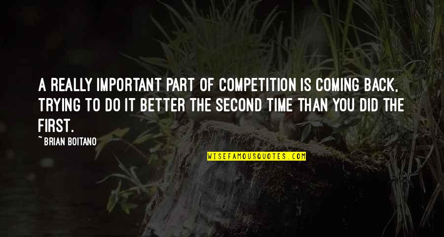 Dracosaurus Quotes By Brian Boitano: A really important part of competition is coming Dracosaurus Quotes By Brian Boitano: A really important part of competition is coming