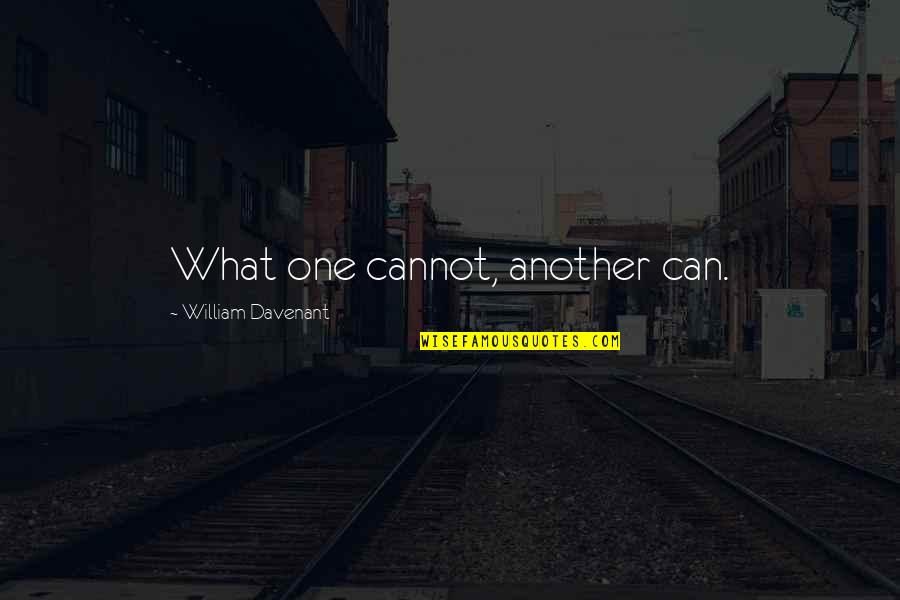 Dracula 1958 Quotes By William Davenant: What one cannot, another can. Dracula 1958 Quotes By William Davenant: What one cannot, another can.