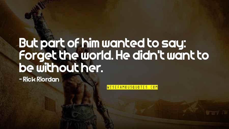 Dracula Castlevania Quotes By Rick Riordan: But part of him wanted to say: Forget