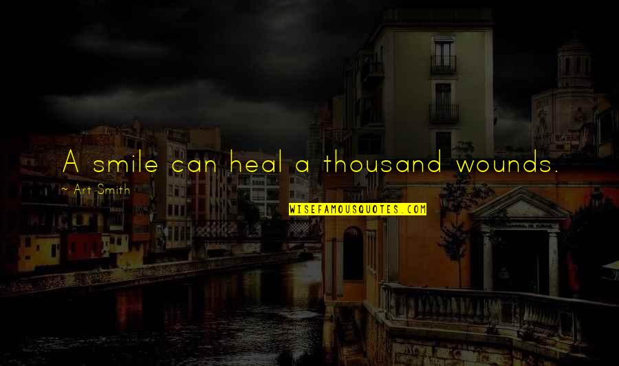 Draffan Quotes By Art Smith: A smile can heal a thousand wounds.