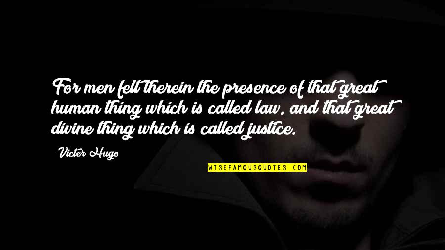 Draft Horses Quotes By Victor Hugo: For men felt therein the presence of that