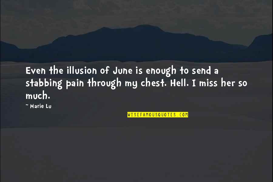 Dragana Mirkovic Hitovi Quotes By Marie Lu: Even the illusion of June is enough to Dragana Mirkovic Hitovi Quotes By Marie Lu: Even the illusion of June is enough to