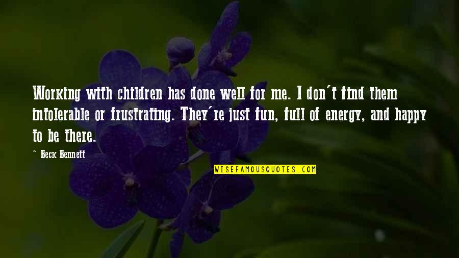 Draganescu Biserica Quotes By Beck Bennett: Working with children has done well for me.
