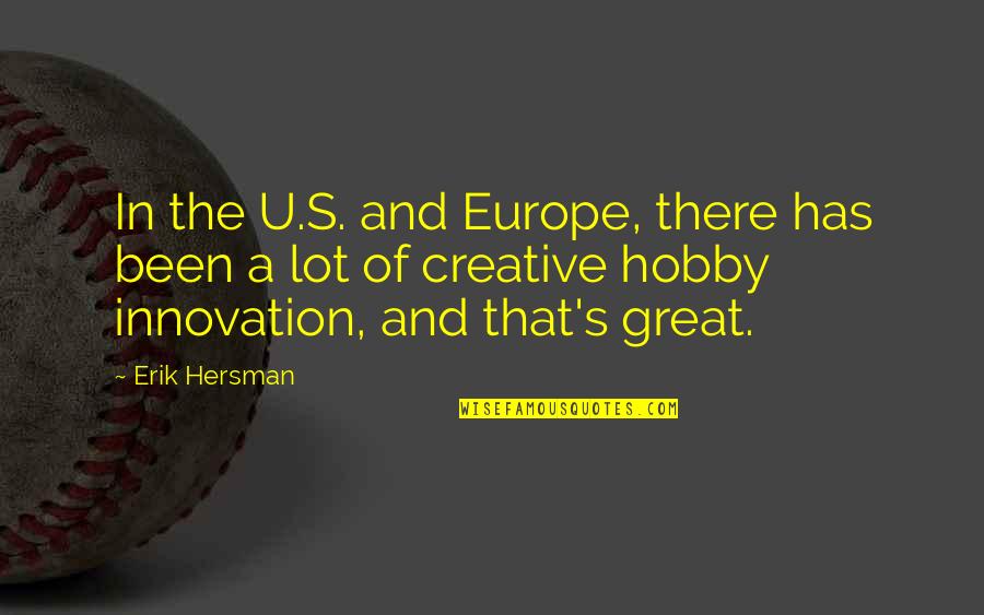 Dragila Dragons Quotes By Erik Hersman: In the U.S. and Europe, there has been Dragila Dragons Quotes By Erik Hersman: In the U.S. and Europe, there has been