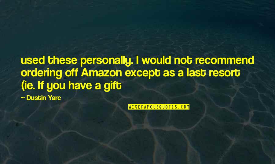 Dragna J Quotes By Dustin Yarc: used these personally. I would not recommend ordering Dragna J Quotes By Dustin Yarc: used these personally. I would not recommend ordering