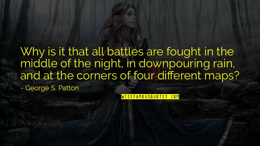 Dragobete Quotes By George S. Patton: Why is it that all battles are fought