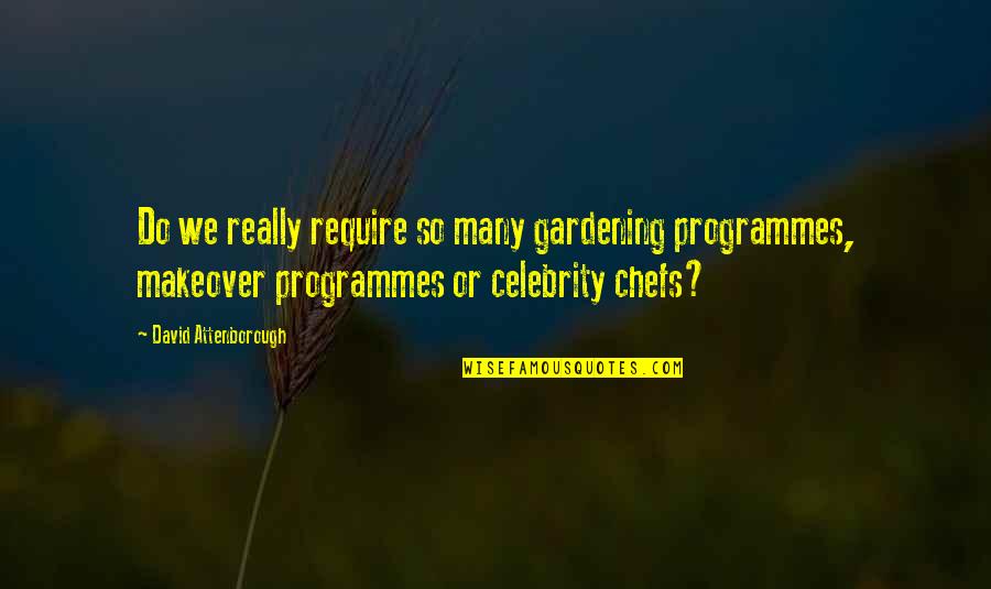Dragon In Latin Quotes By David Attenborough: Do we really require so many gardening programmes, Dragon In Latin Quotes By David Attenborough: Do we really require so many gardening programmes,