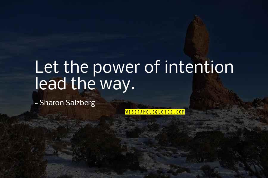 Dragon Knight Quotes By Sharon Salzberg: Let the power of intention lead the way.