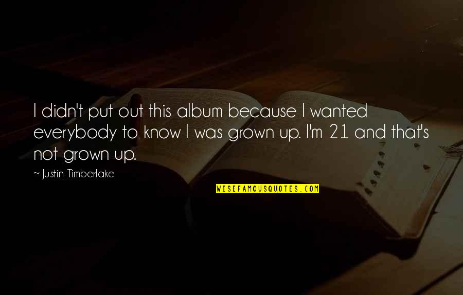 Dragon On Top Quotes By Justin Timberlake: I didn't put out this album because I Dragon On Top Quotes By Justin Timberlake: I didn't put out this album because I