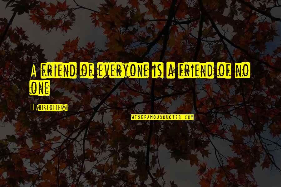 Dragoness Growth Quotes By Aristotle.: A friend of everyone is a friend of Dragoness Growth Quotes By Aristotle.: A friend of everyone is a friend of