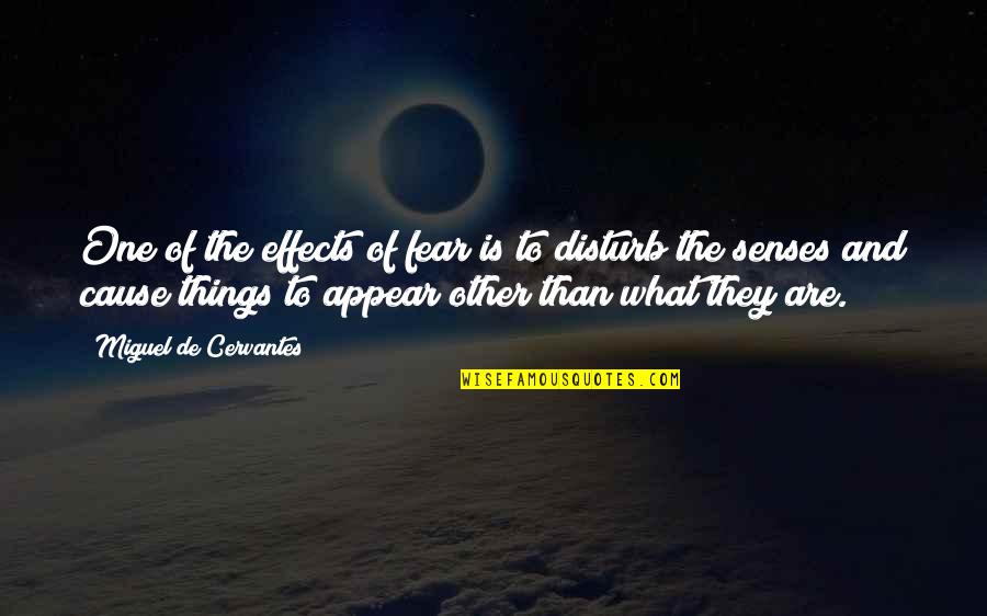 Dragongate Quotes By Miguel De Cervantes: One of the effects of fear is to Dragongate Quotes By Miguel De Cervantes: One of the effects of fear is to