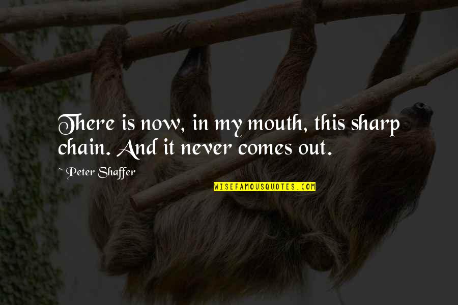Dragutinovic Quotes By Peter Shaffer: There is now, in my mouth, this sharp