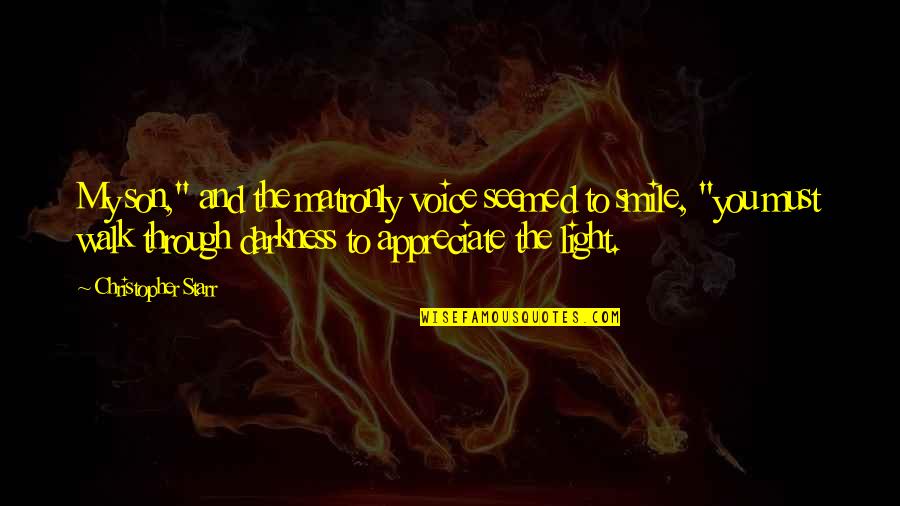 Drahthaar Quotes By Christopher Starr: My son," and the matronly voice seemed to Drahthaar Quotes By Christopher Starr: My son," and the matronly voice seemed to