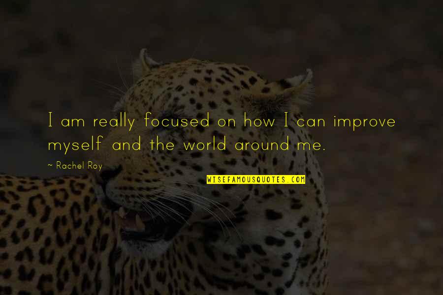 Drake New Song Quotes By Rachel Roy: I am really focused on how I can