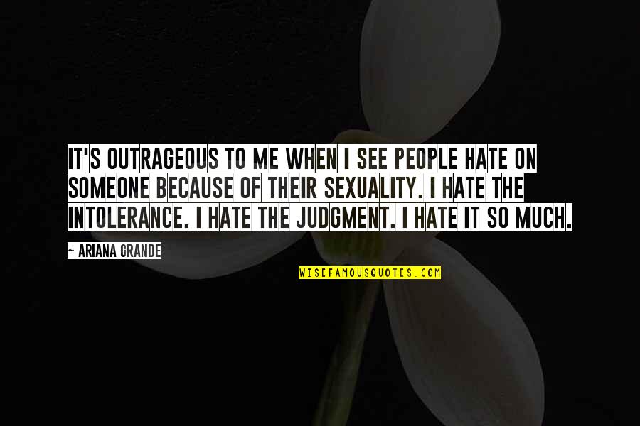 Drake Soft Quotes By Ariana Grande: It's outrageous to me when I see people Drake Soft Quotes By Ariana Grande: It's outrageous to me when I see people