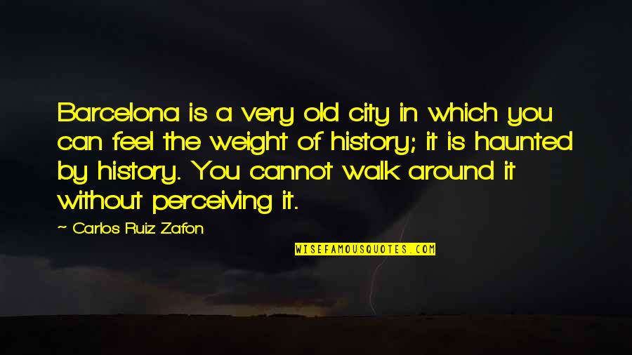 Drake Star 67 Quotes By Carlos Ruiz Zafon: Barcelona is a very old city in which