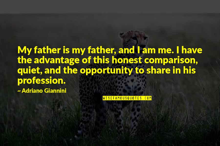 Drakkar Noir Quotes By Adriano Giannini: My father is my father, and I am Drakkar Noir Quotes By Adriano Giannini: My father is my father, and I am