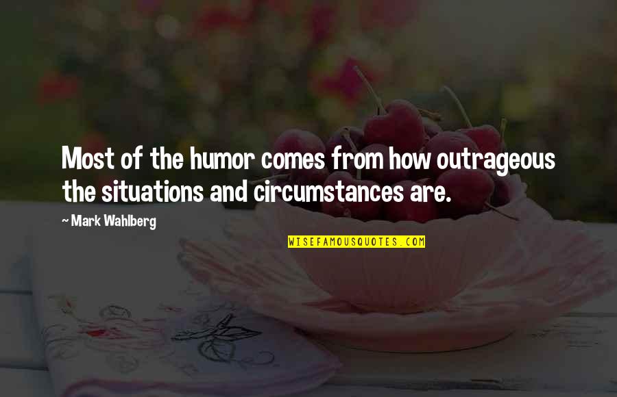 Drakopoulos Vassalakis Quotes By Mark Wahlberg: Most of the humor comes from how outrageous