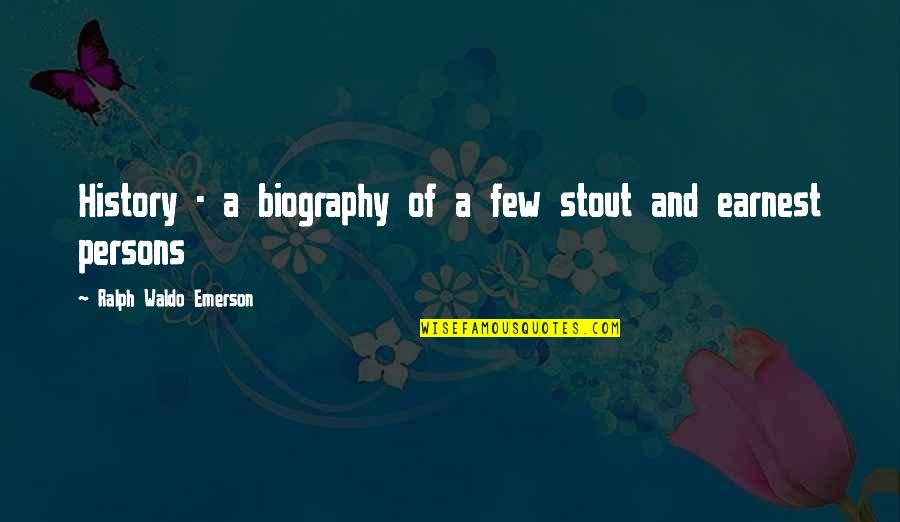 Drakopoulos Vassalakis Quotes By Ralph Waldo Emerson: History - a biography of a few stout Drakopoulos Vassalakis Quotes By Ralph Waldo Emerson: History - a biography of a few stout