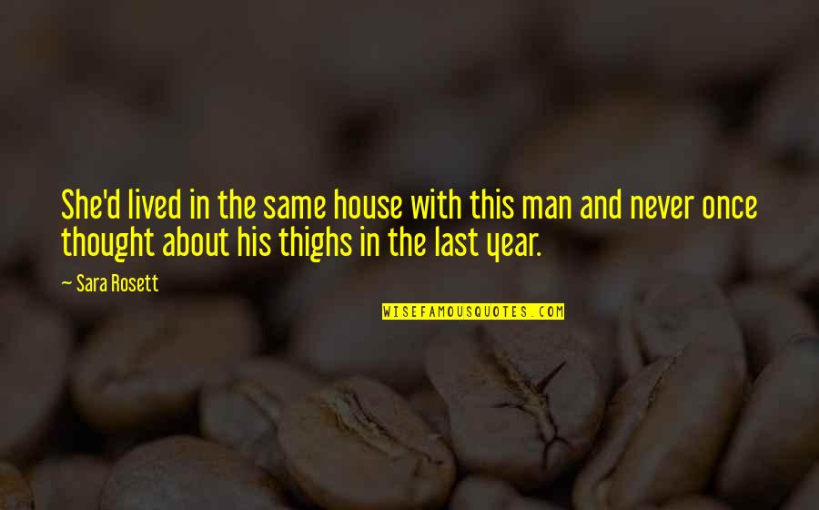 Drama Drama Drama Quotes By Sara Rosett: She'd lived in the same house with this Drama Drama Drama Quotes By Sara Rosett: She'd lived in the same house with this