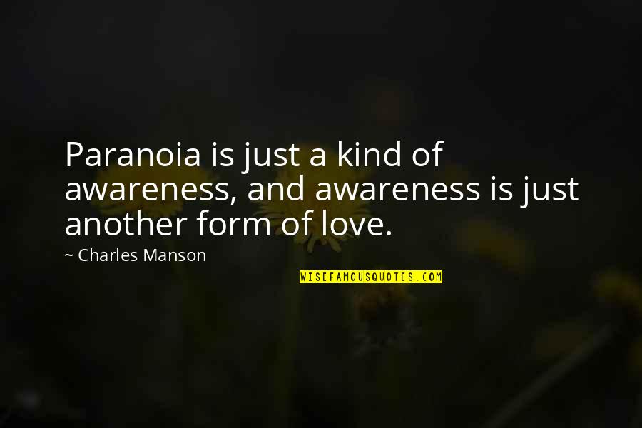 Drama Mask Tattoo Quotes By Charles Manson: Paranoia is just a kind of awareness, and