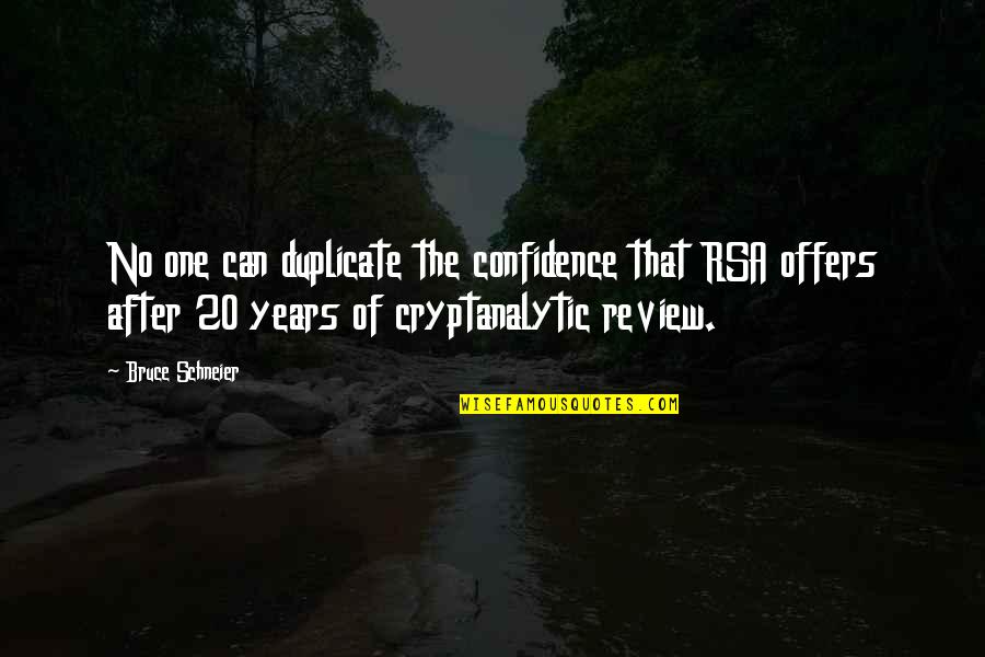 Drapeau Italie Quotes By Bruce Schneier: No one can duplicate the confidence that RSA Drapeau Italie Quotes By Bruce Schneier: No one can duplicate the confidence that RSA
