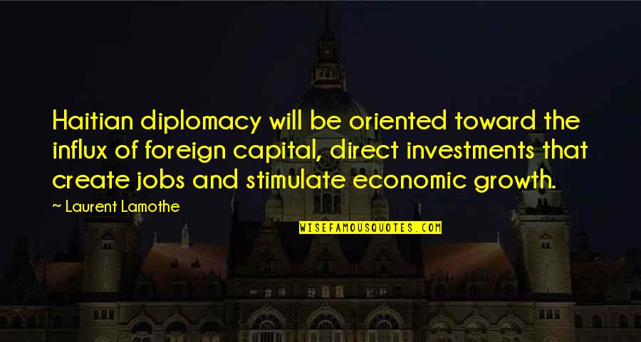 Drapeau Italie Quotes By Laurent Lamothe: Haitian diplomacy will be oriented toward the influx Drapeau Italie Quotes By Laurent Lamothe: Haitian diplomacy will be oriented toward the influx