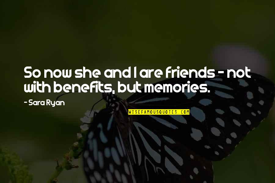 Drapier Letters Quotes By Sara Ryan: So now she and I are friends -
