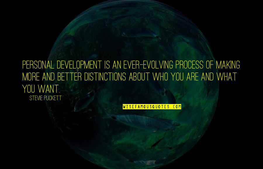 Drappier Grande Quotes By Stevie Puckett: Personal development is an ever-evolving process of making