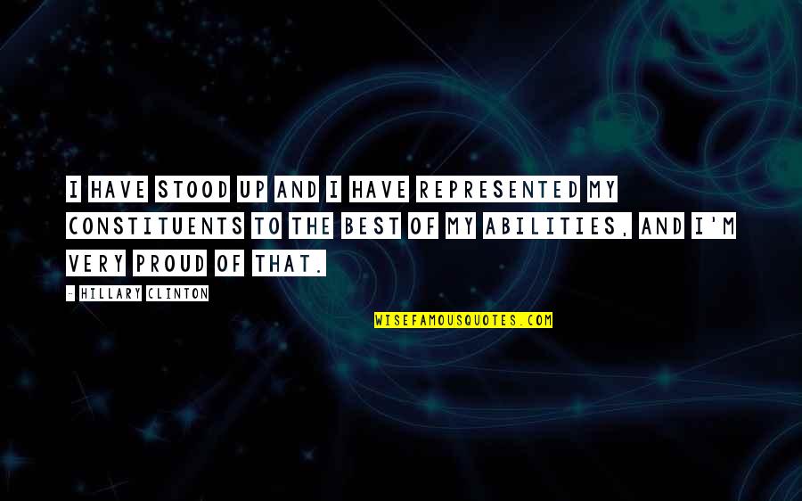 Draughted Quotes By Hillary Clinton: I have stood up and I have represented Draughted Quotes By Hillary Clinton: I have stood up and I have represented