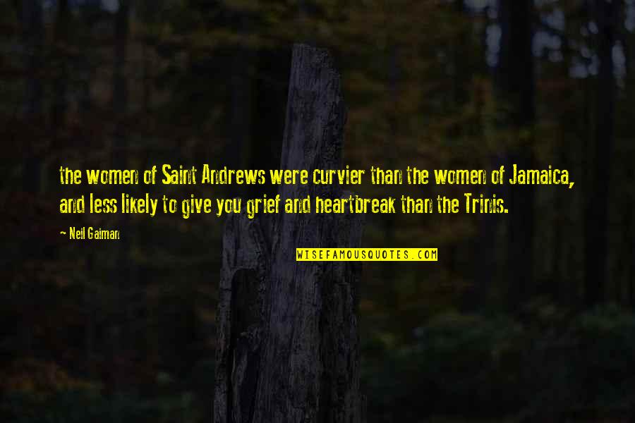 Drawing Is Therapy Quotes By Neil Gaiman: the women of Saint Andrews were curvier than Drawing Is Therapy Quotes By Neil Gaiman: the women of Saint Andrews were curvier than