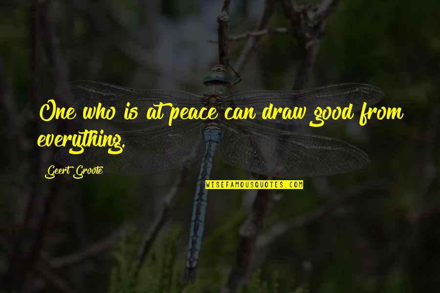 Draws Quotes By Geert Groote: One who is at peace can draw good